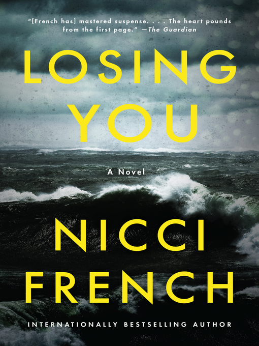 Title details for Losing You by Nicci French - Wait list